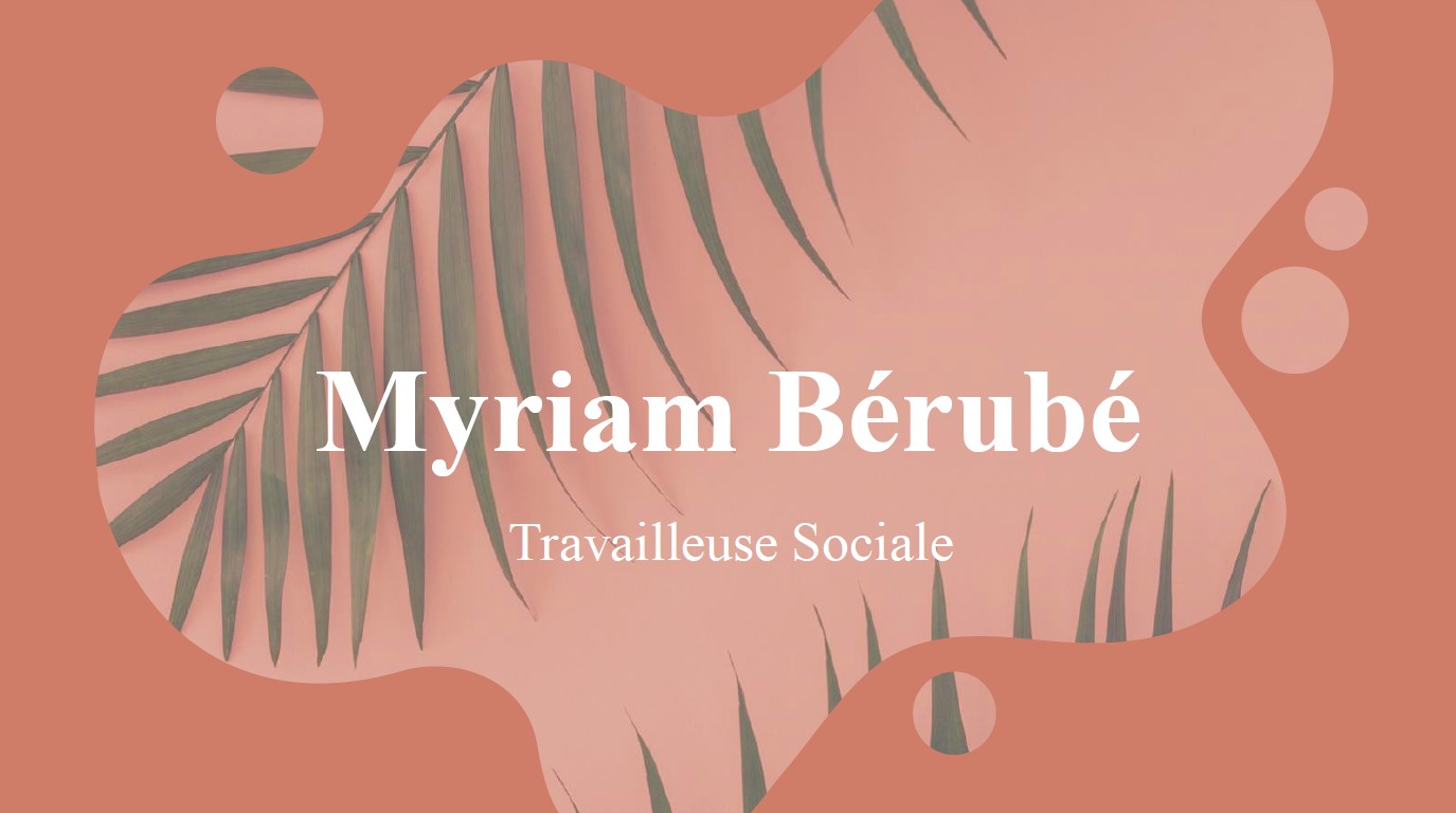 Myriam Bérubé - Travailleuse sociale