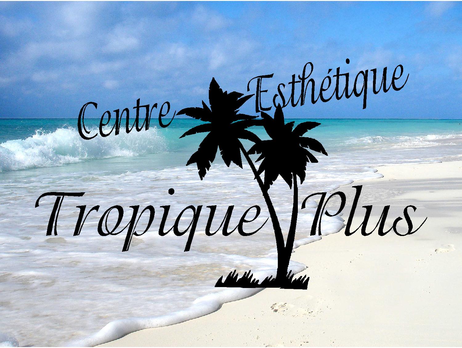 Centre Esthétique Tropique Plus