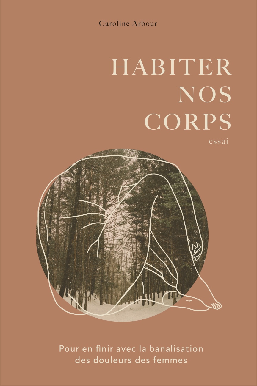 Habiter nos corps par Caroline Arbour