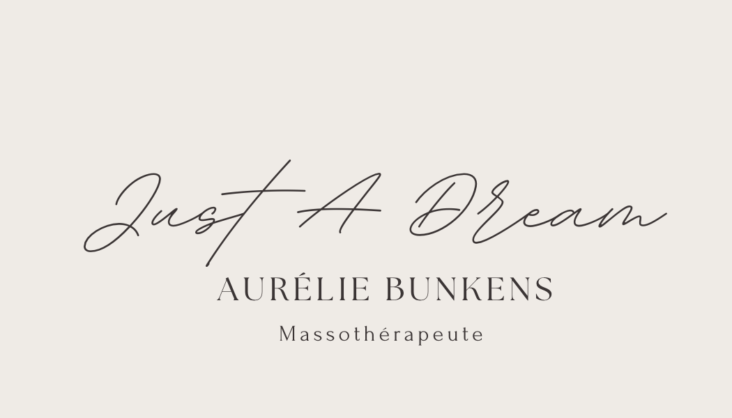 Just A Dream - Massothérapie