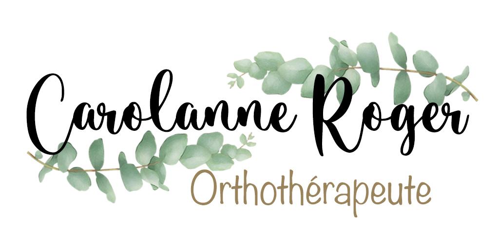 Carolanne Roger Orthothérapeute