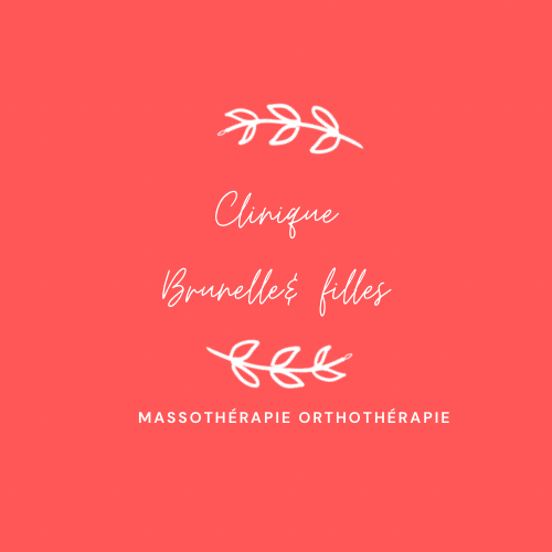 Clinique Brunelle & Filles Massothérapie, Orthothérapie et Naturopathie