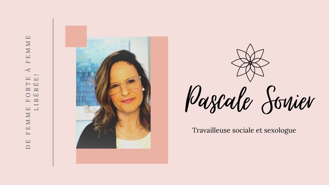 Pascale Sonier, sexologue-travailleuse sociale