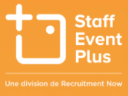 Staff Event Plus (1000 de la Gauchetière Ouest, 24e étage. Montréal, H3B 4W5) Www.Staffeventplus.Com/Indication-Fr